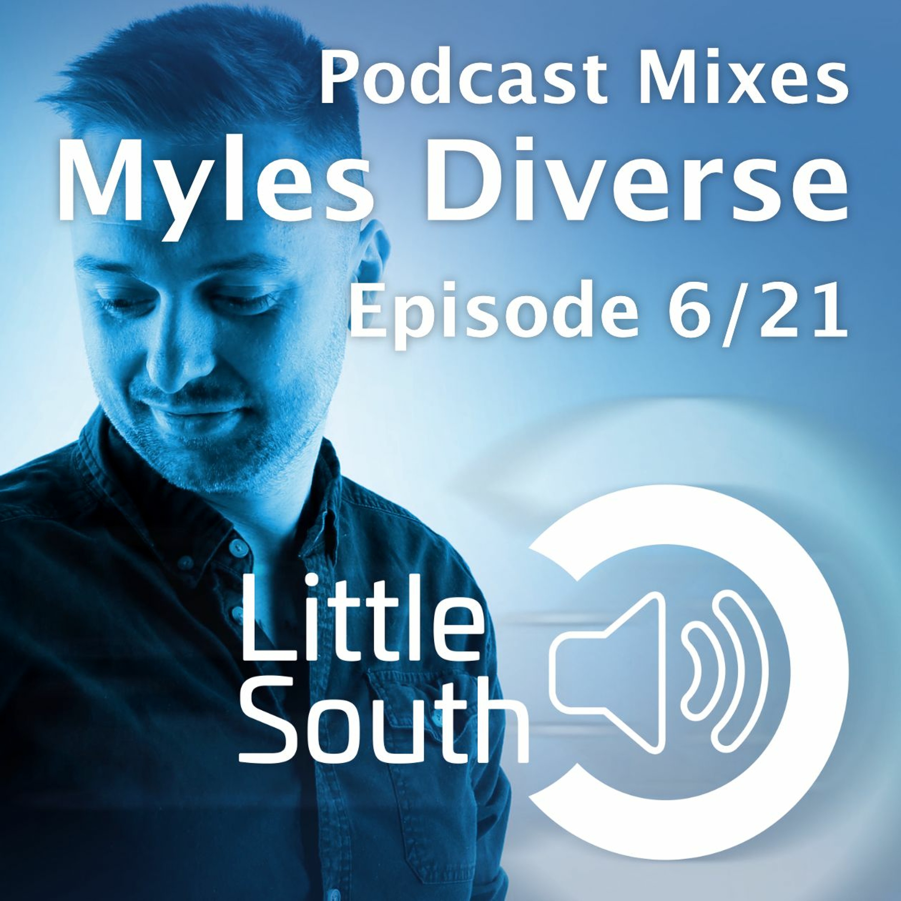 Episode 6/21 | Myles Diverse | Podcast Mixes episode artwork