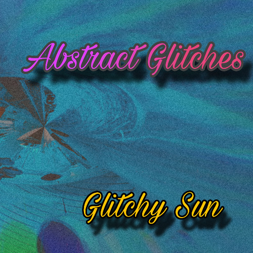 8 : Glitchy Sun