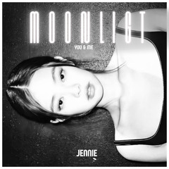 JENNIE (제니) - YOU & ME (MOONLIGHT)  from BLACKPINK