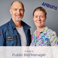 Avsnitt 12 | Rollen som Public Bid Manager - press, ansvar och stolthet