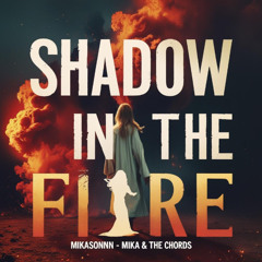 Shadow in the Fire