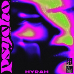 Hypah - Psycho (Let's Go)