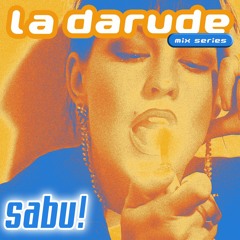 La Darude Mix Series 13: Sabu!