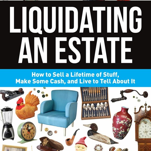 How To Liquidate An Estate