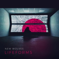 New Wolves - Lifeforms