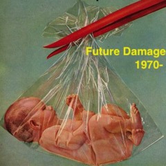 Future Damage - 1970 (disquiet0474) w Daniel Diaz and Force Damage