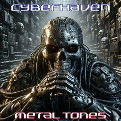 Cyberhaven - Metal Tones (Short Mix)