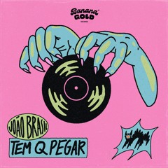 João Brasil - Tem Q Pegar (Original Mix)