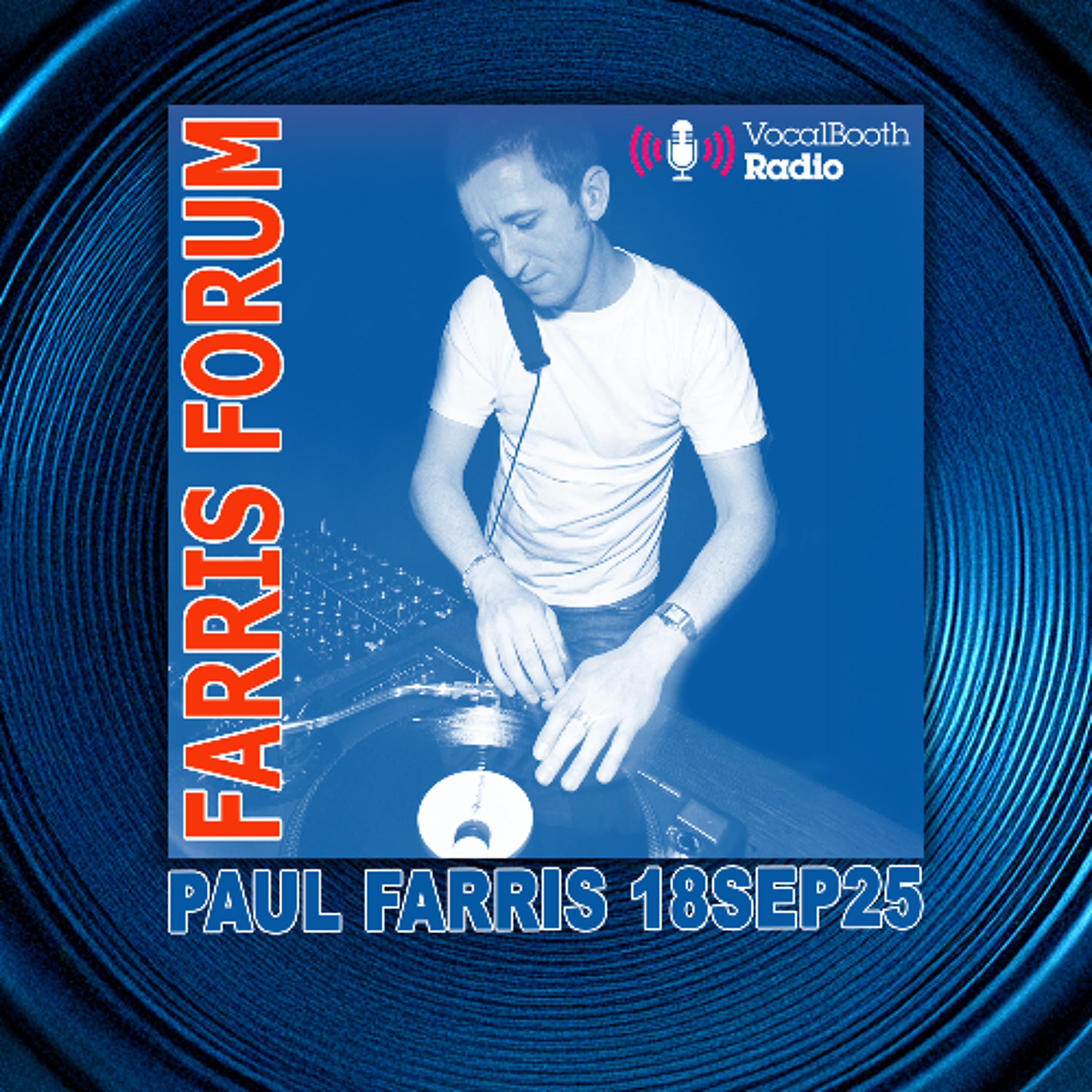 FARRIS FORUM Vocal Booth Radio 18.9.25 episode artwork