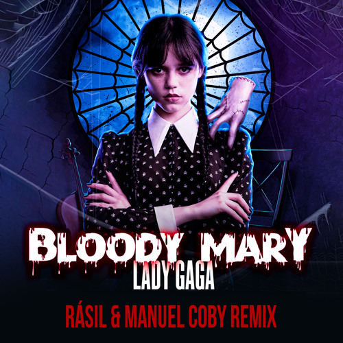 Lady Gaga - Bloody Mary  - RÁSIL Remix. FREE DL. GIFT 2023