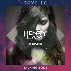 Talking Body (Henry Lam Remix) [FREE DOWNLOAD]