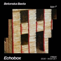 Betonska Basta Radio #13 w/ Iggy P