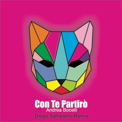 Andrea Bocelli - Con Te Partirò (Diego Sampietro Remix)