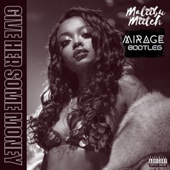 (FREE DL) Maliibu Miitch - Give Her Some Money (Mirage Remix)