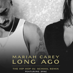 Mariah Carey and Tupac Long Ago The Hip Hop Ol School Remix