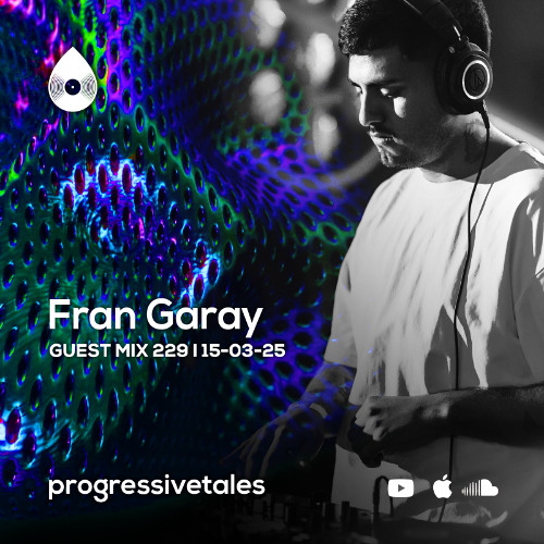 229 Guest Mix I Progressive Tales with Fran Garay