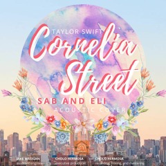 Cornelia Street By Taylor Swift | Sab and Eli Acoustic Cover
