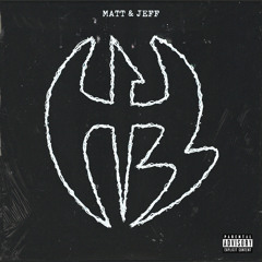 Matt & Jeff (FEAT. Homeyhill )