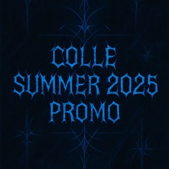 Colle - summer 2025 promo