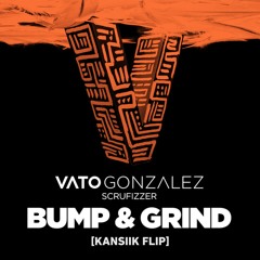 Bump & Grind (Kansiik Flip)