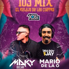 LUNES 25 SEPT DJ MAKY FT MARIO DE LA O EN 103.1 fm