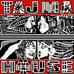 Taj Ma House - Fazendo a Cabeça