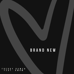 Brand New feat. Kwam