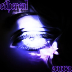 ETHEREAL AURA