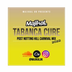 Tabanca Cure - Post Notting Hill Carnival Mix 2022