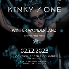 KinkyOne - Winter Wonderland 02-12-2023