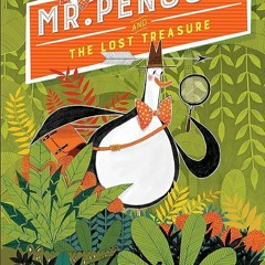 ✔read❤ Mr. Penguin and the Lost Treasure