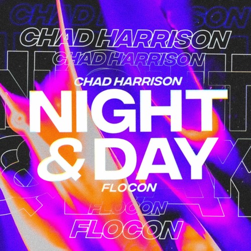 Chad Harrison X Flocon - Night and Day