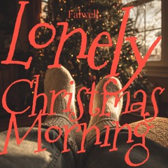 Lonely Christmas Morning