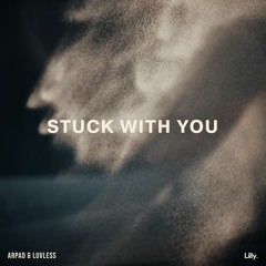 Arpad & LuvLess - Stuck With You