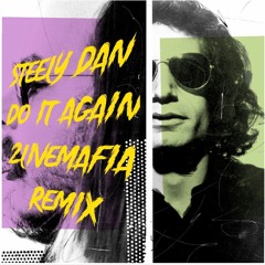 Steely Dan - Do It Again (2LIVEMAFIA Remix)