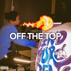 OFF THE TOP (prod. YOMIKEY)