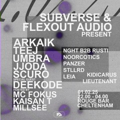 NOORCOTICS • SUBVERSE x FLEXOUT - 01/02/2025
