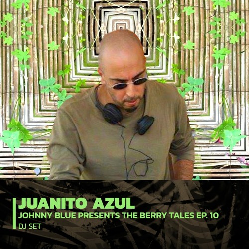 JUANITO AZUL | The Berry Tales Ep. 10 | 07/02/2023