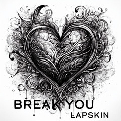 break you