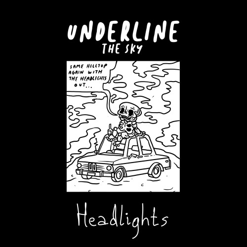 Underline The Sky - Headlights