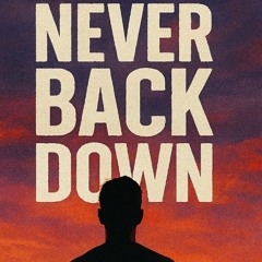 Never Back Down