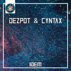 Dezpot & Cyntax - IDEM [NeuroDNB Recordings]