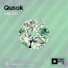 PREMIERE: Qusok - Get On [Funkymusic]