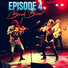 Episode 4  "2birds Band" the string rockers
