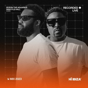 Byron The Aquarius B2b Kyle Hall - Recorded Live at Hï Ibiza 2023