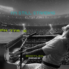 I'm Still Standing (Phattrax Bootleg) - Elton John