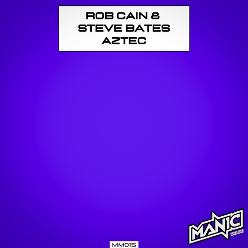 Rob Cain & Steve Bates - Aztec (MM015)