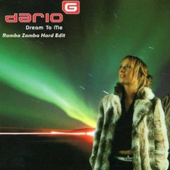 Dario G - Dream to me (Ramba Zamba Hard Edit)