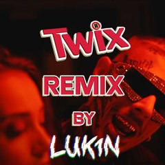 TWIX WANNABE REMIX