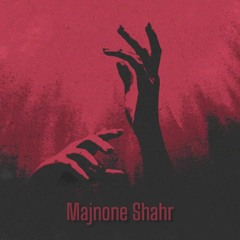 Majnoune Shahr (Remix)